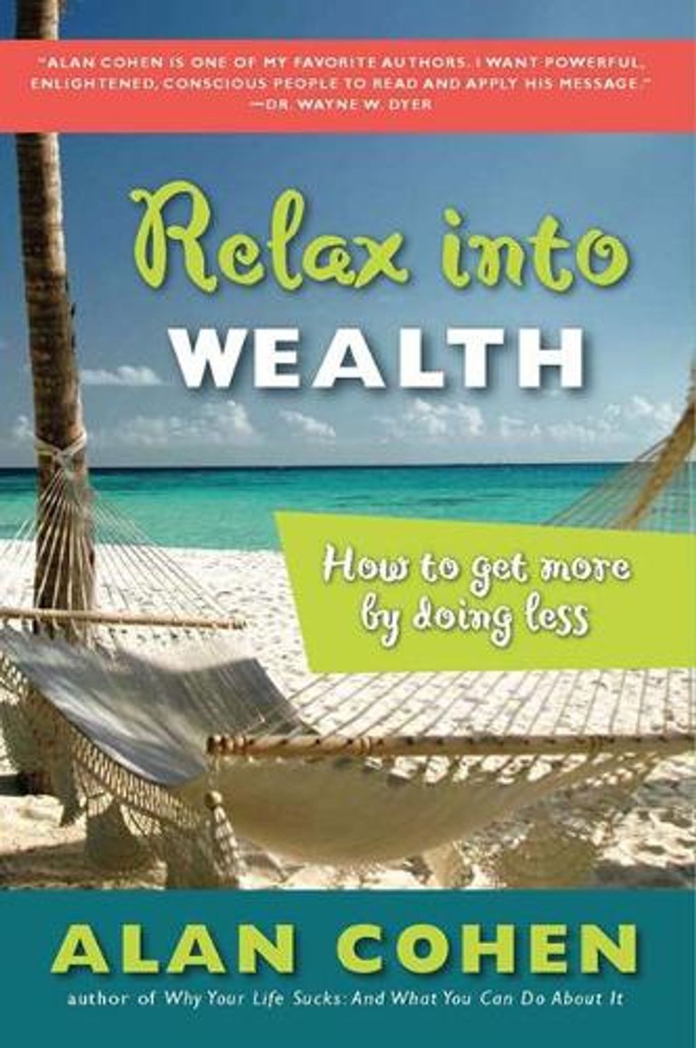 Relax into Wealth by Alan Cohen - ISBN: 9781585425631
