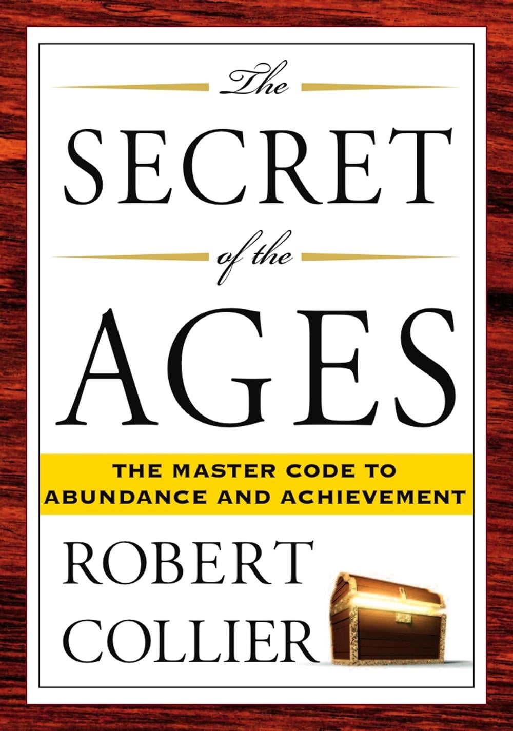 The Secret of the Ages by Robert Collier - ISBN: 9781585426294