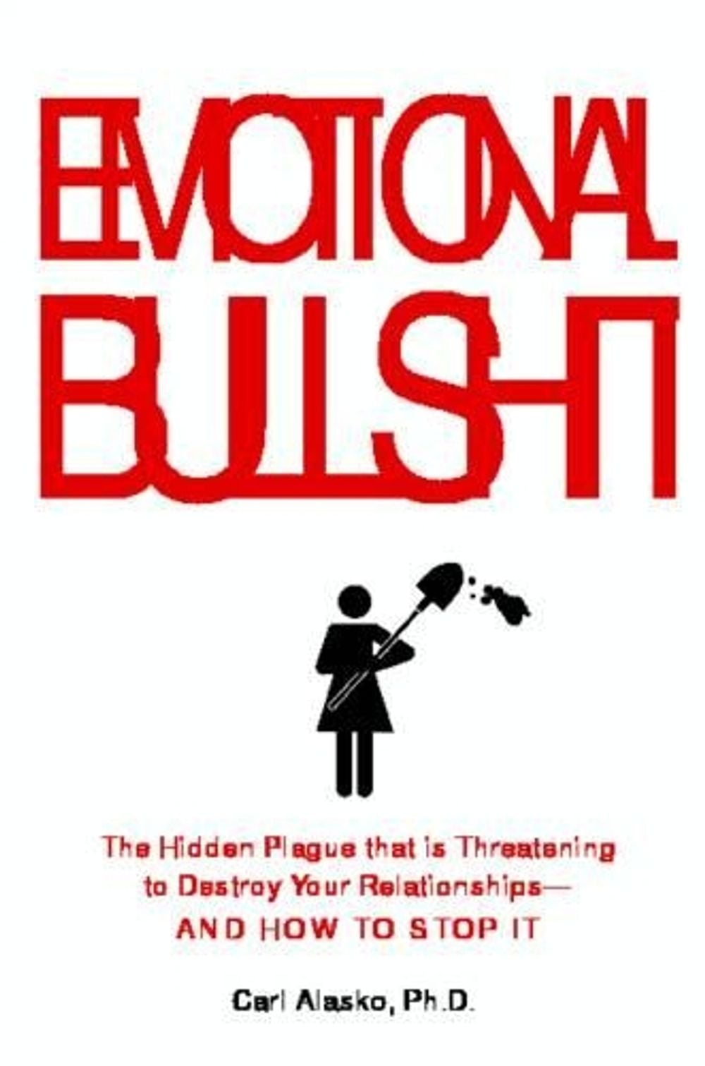 Emotional Bullshit by Carl Paul Alasko - ISBN: 9781585426669