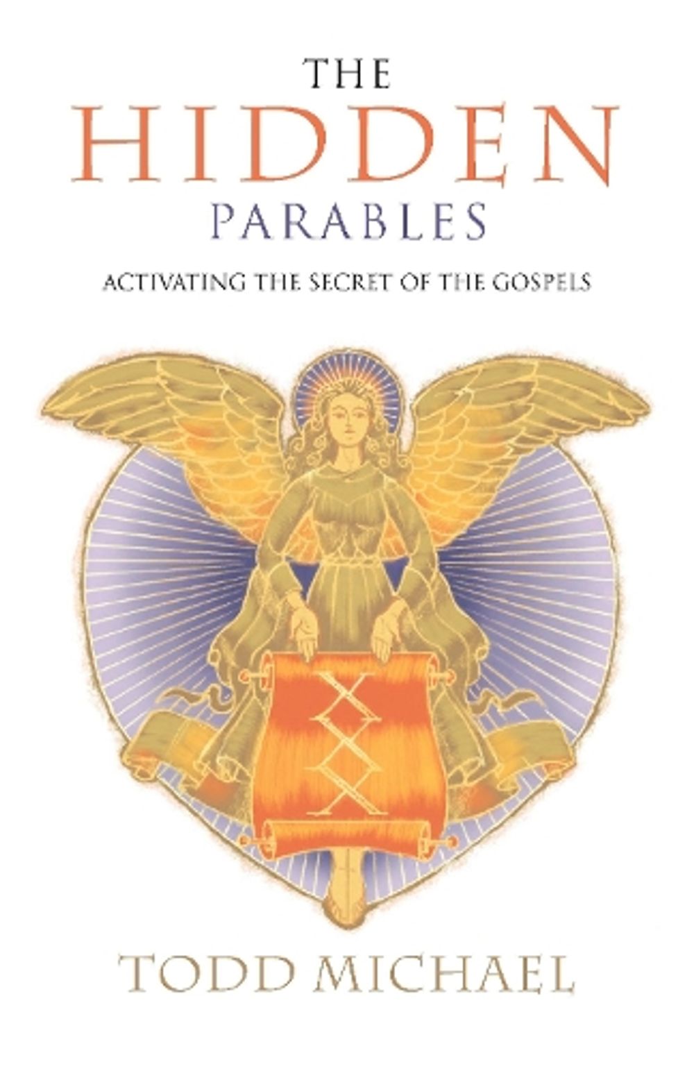 Hidden Parables by R.Todd Michael - ISBN: 9781585426720