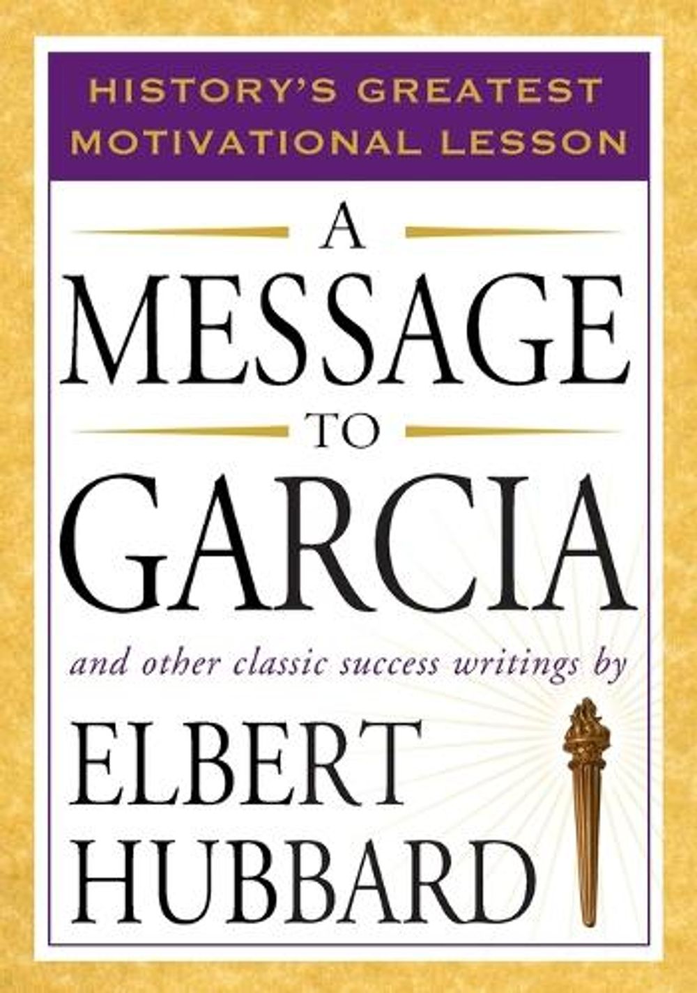 Message to Garcia by Elbert Hubbard - ISBN: 9781585426911