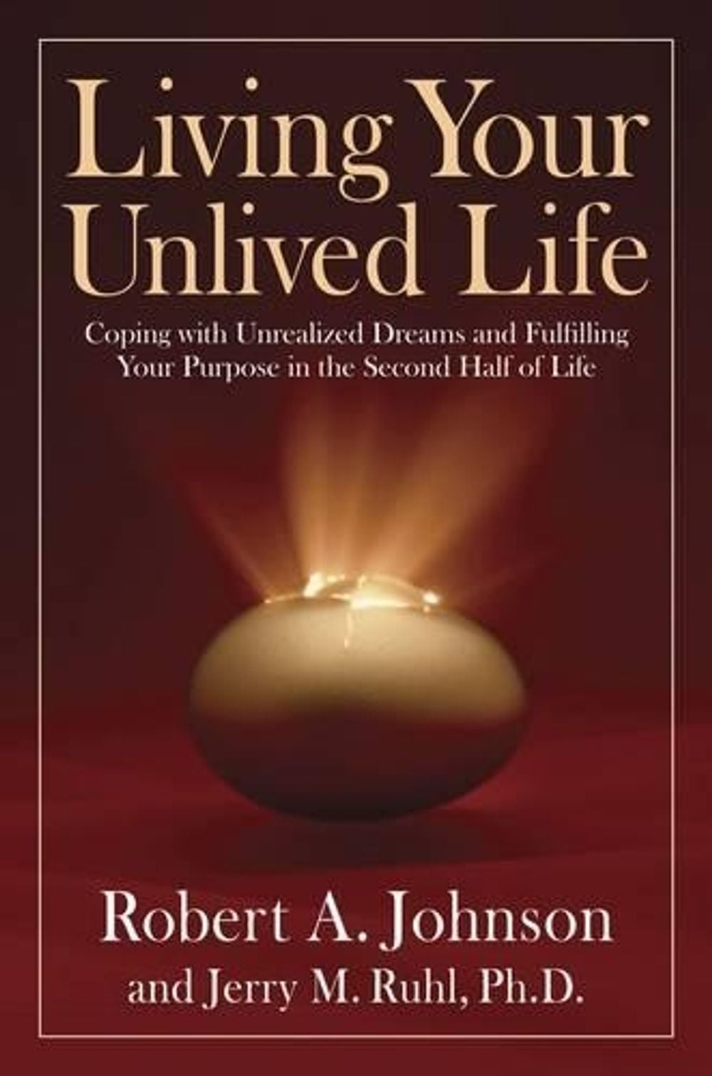 Living Your Unlived Life by Robert A. Johnson - ISBN: 9781585426997