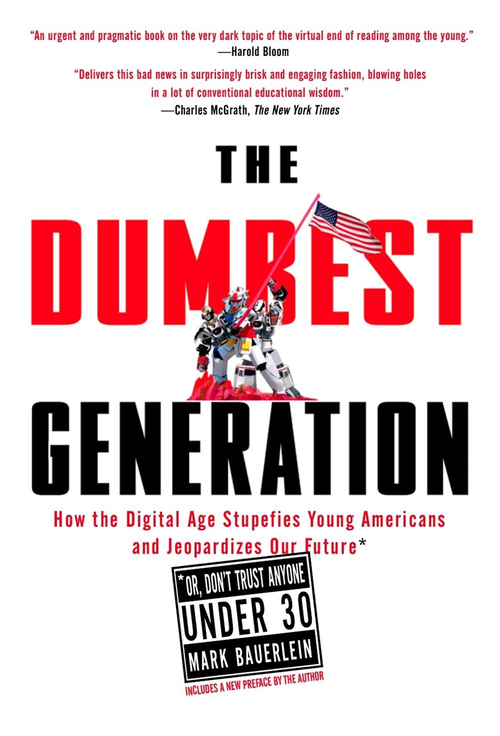 The Dumbest Generation by Mark Bauerlein - ISBN: 9781585427123