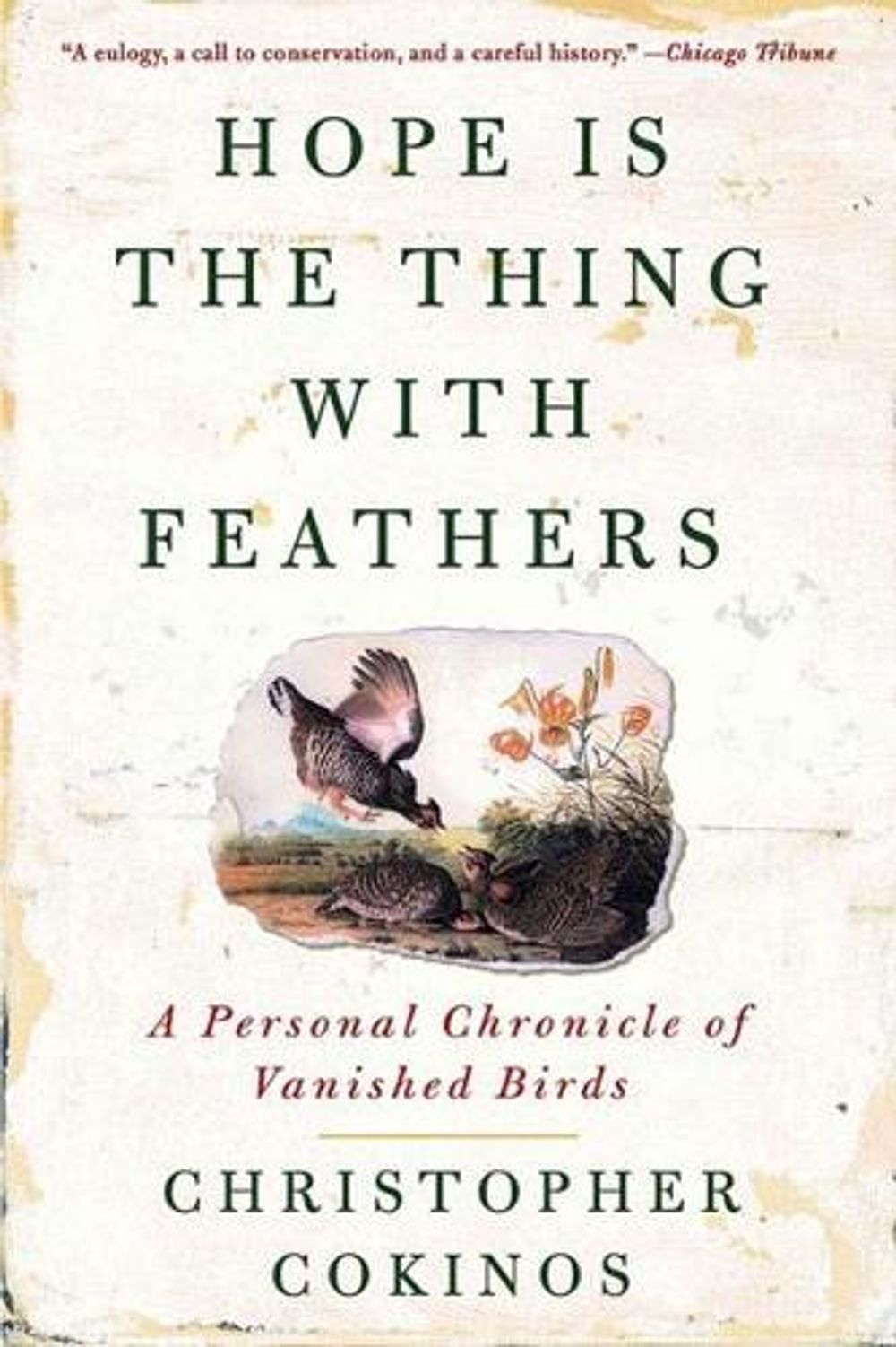 Hope is the Thing with Feathers by Christopher Cokinos - ISBN: 9781585427222