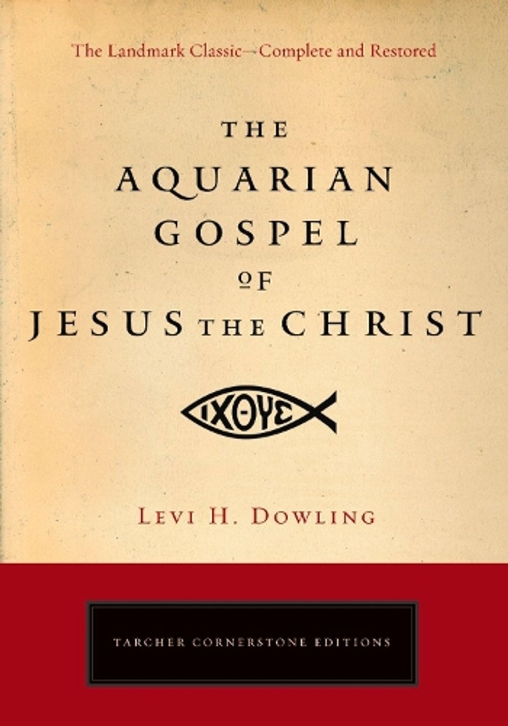 Aquarian Gospel of Jesus the Christ by Levi H. Dowling - ISBN: 9781585427246