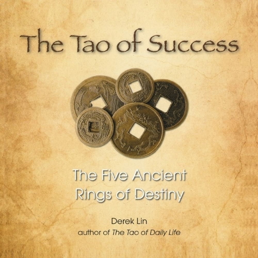 The Tao of Success by Derek Lin - ISBN: 9781585428151