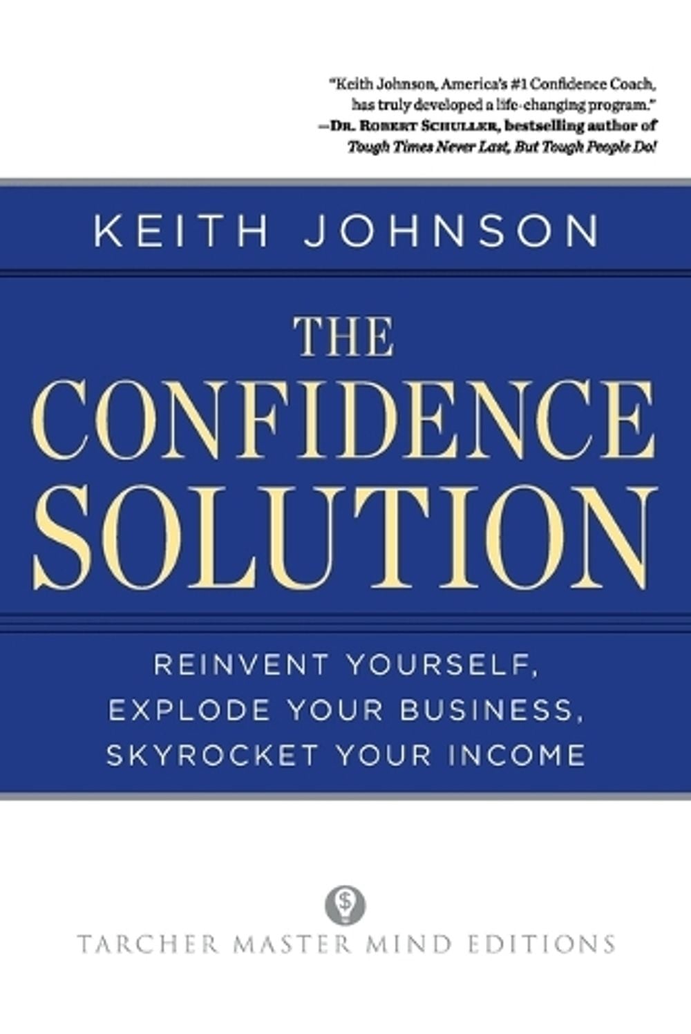 The Confidence Solution by Dr. Keith Johnson - ISBN: 9781585428656