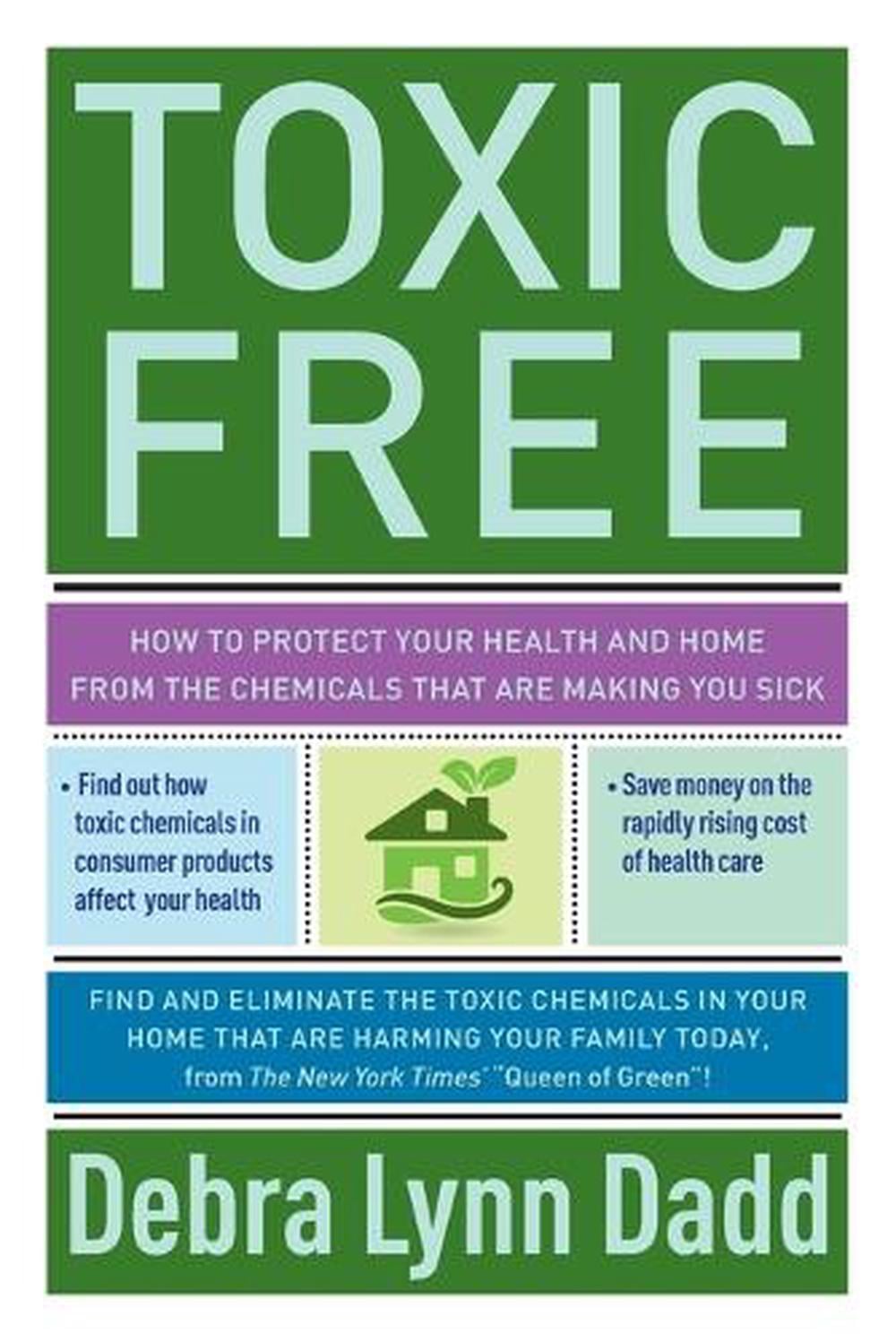 Toxic Free by Debra Lynn Dadd - ISBN: 9781585428700