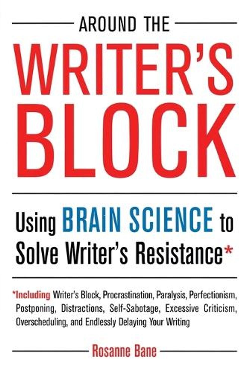 Around the Writer's Block by Rosanne Bane - ISBN: 9781585428717