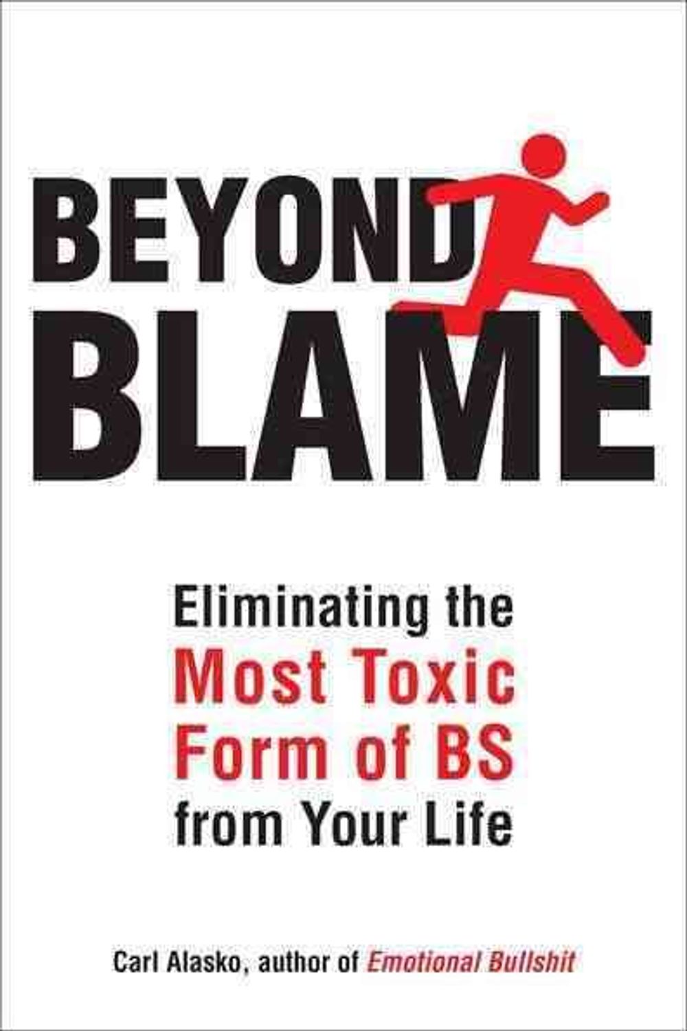 Beyond Blame by Carl Alasko - ISBN: 9781585428762