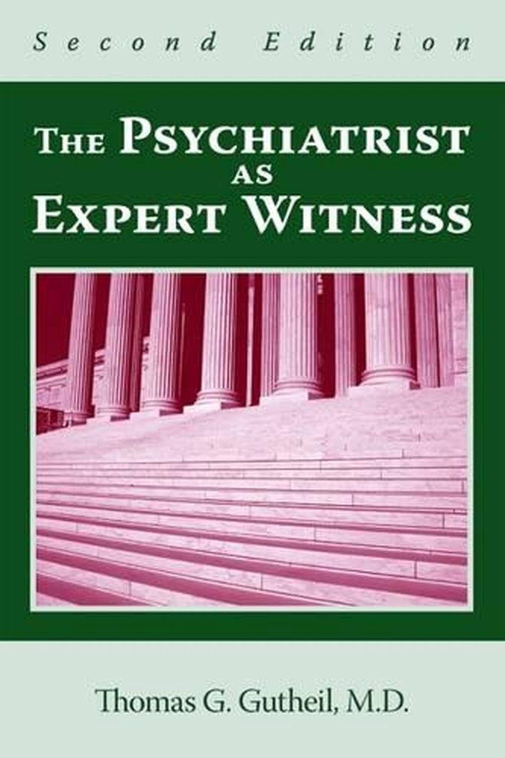 The Psychiatrist As Expert Witness, 9781585623426