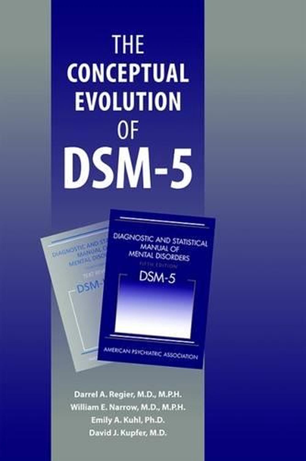 The Conceptual Evolution of DSM-5®, 9781585623884