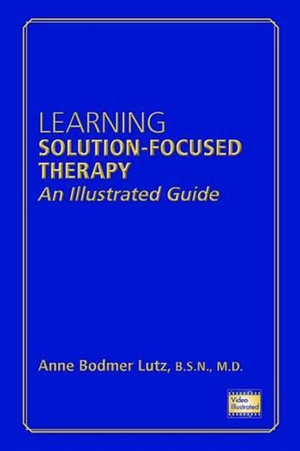 Learning Solution-Focused Therapy, 9781585624522