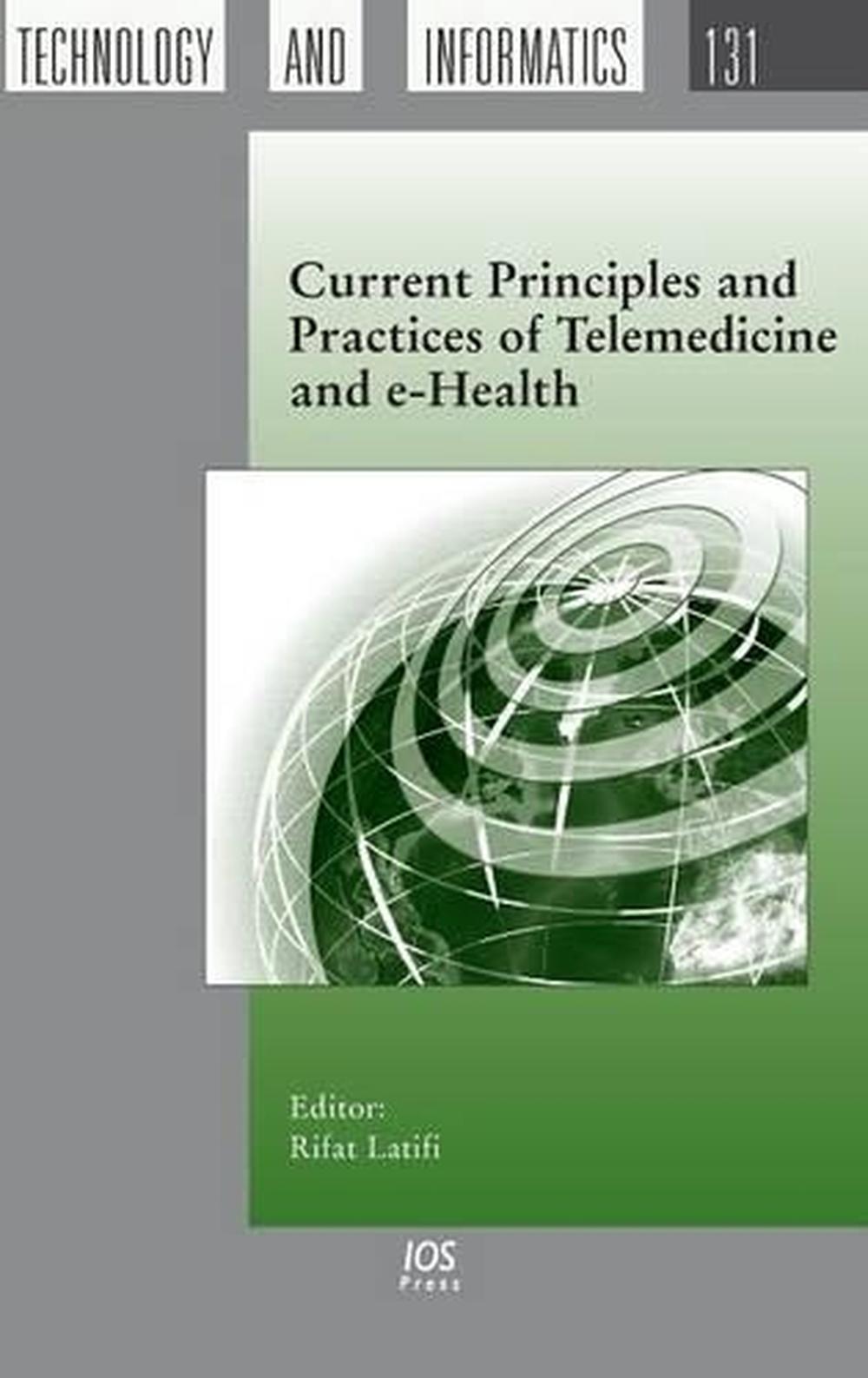 Current Principles and Practices of Telemedicine and e-Health, 9781586038069