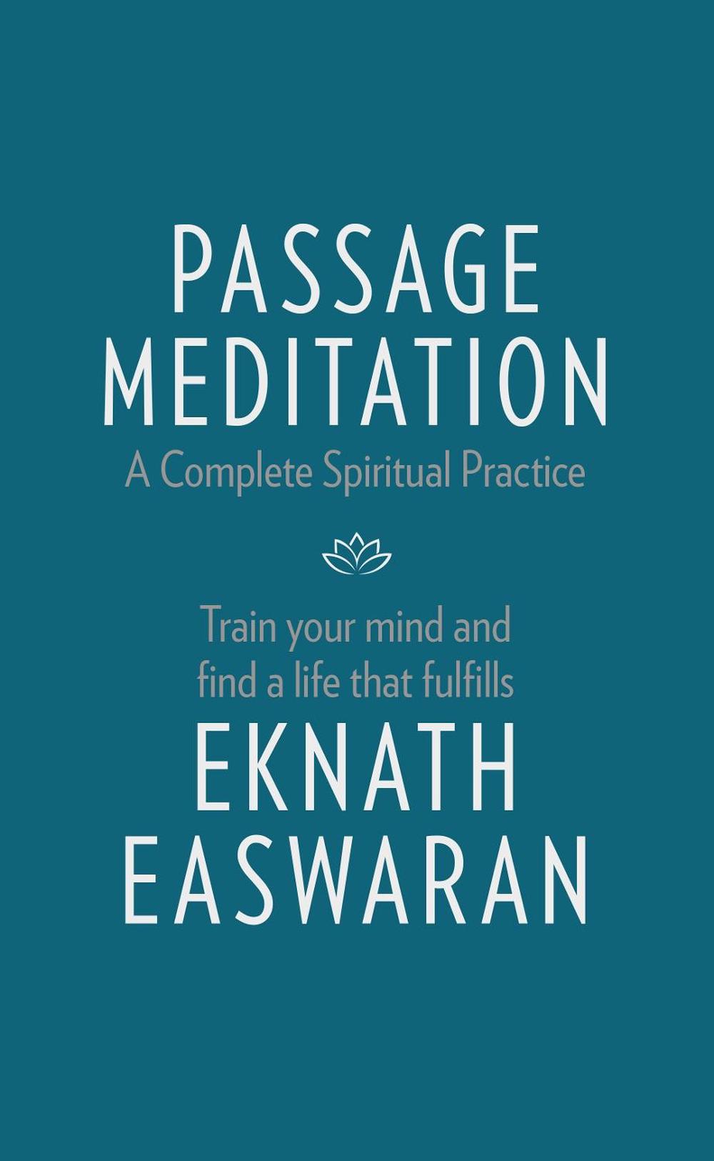 Passage Meditation - A Complete Spiritual Practice, 9781586381165