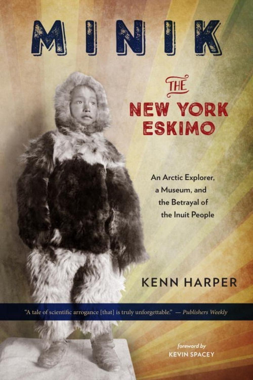 Minik: The New York Eskimo by Kenn Harper - ISBN: 9781586422417