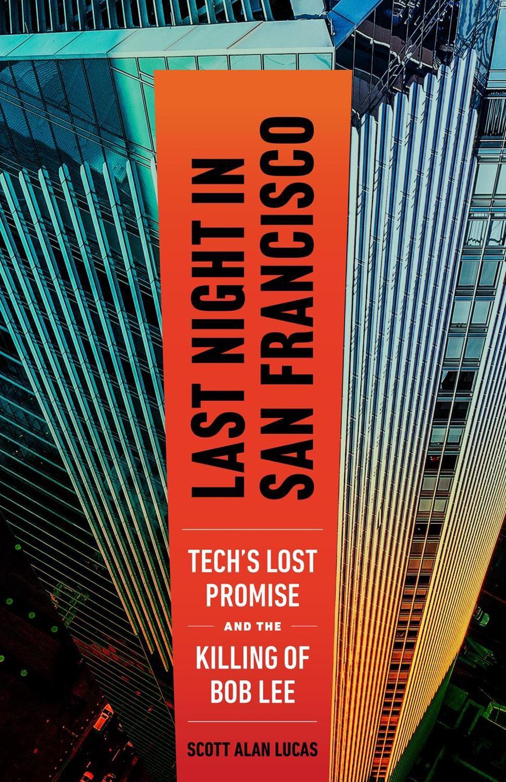 Last Night in San Francisco by Scott Alan Lucas - ISBN: 9781586423995