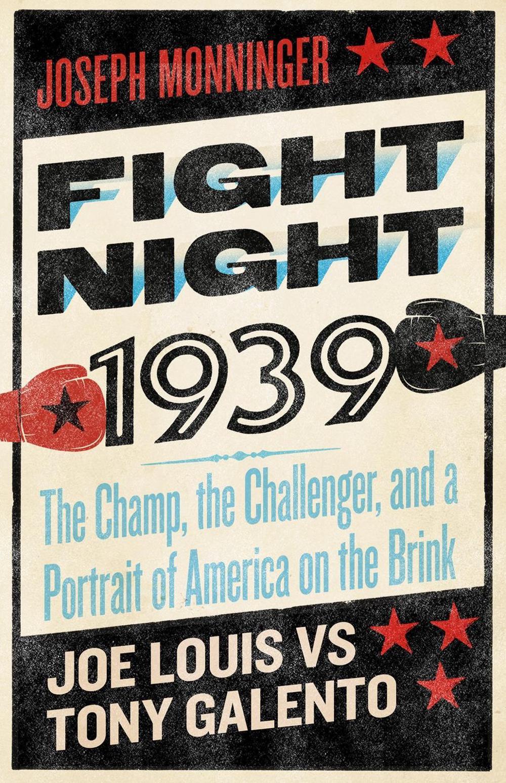 Fight Night 1939 by Joseph Monninger - ISBN: 9781586424091
