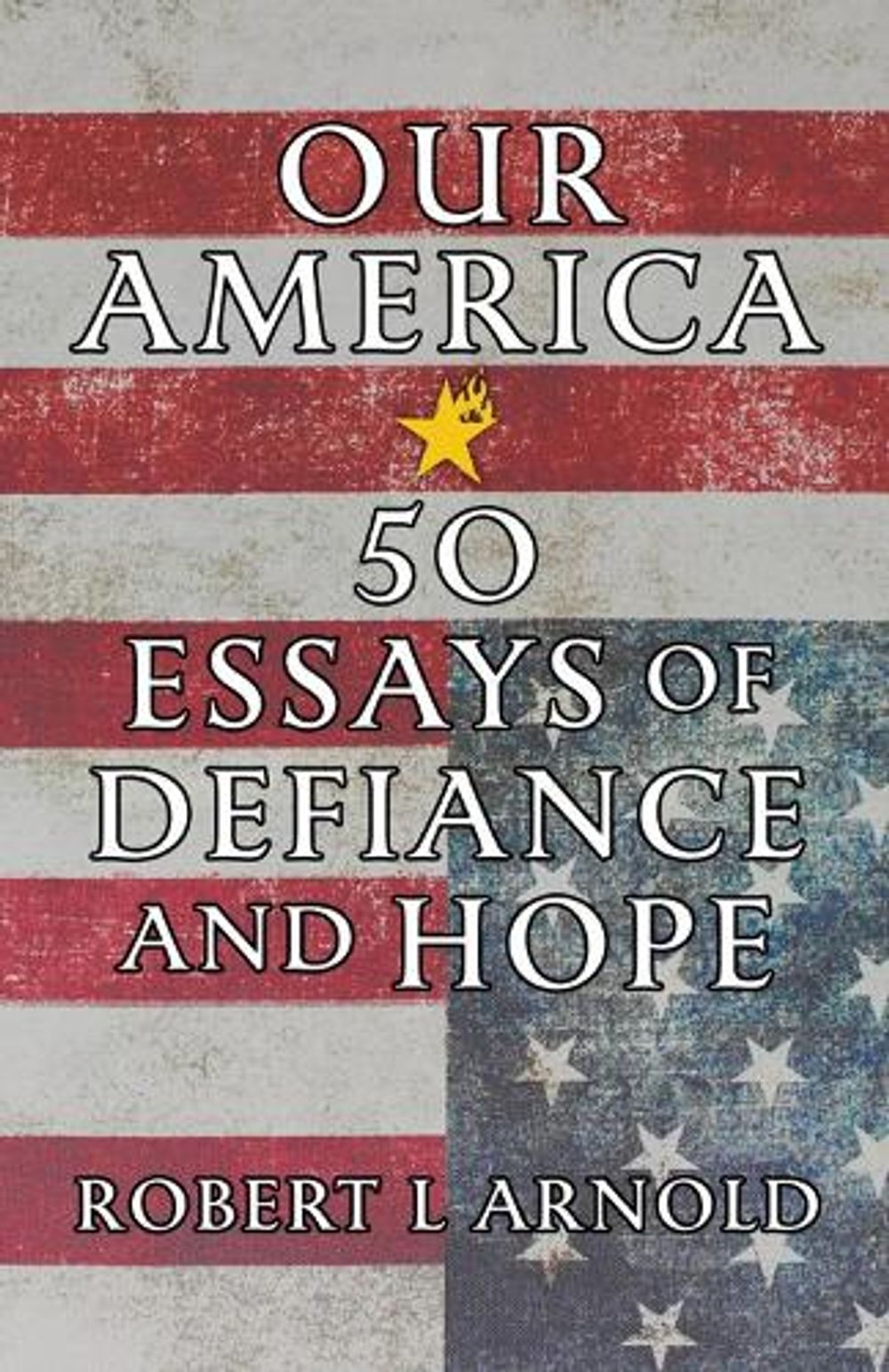 Our America by Robert L. Arnold - ISBN: 9781586424664