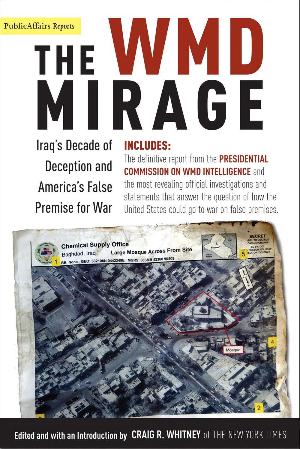 The WMD Mirage by Craig Whitney - ISBN: 9781586483616