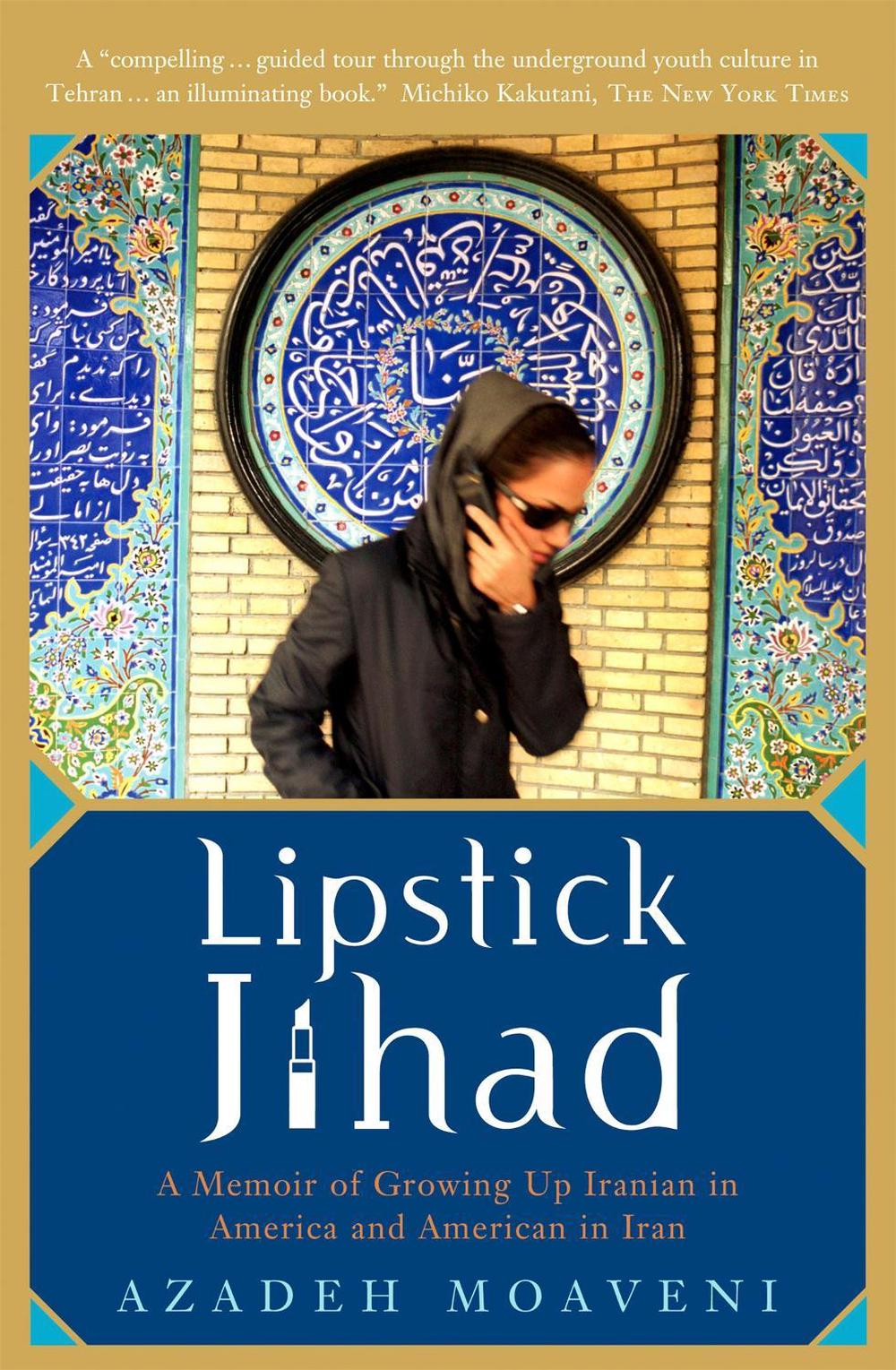 Lipstick Jihad by Azadeh Moaveni - ISBN: 9781586483784