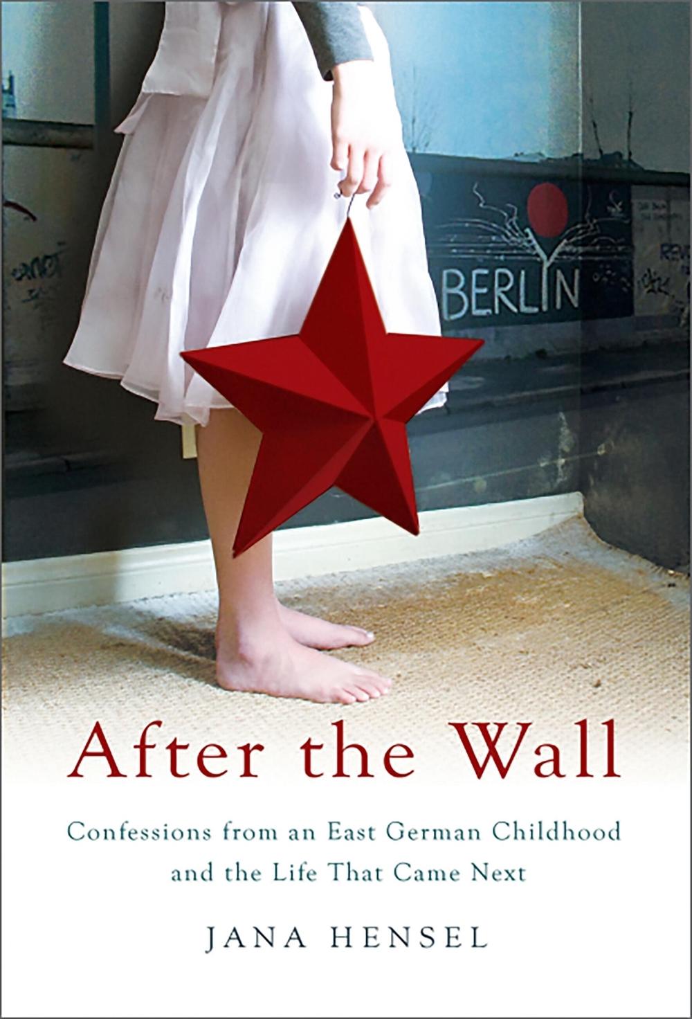 After the Wall by Jana Hensel - ISBN: 9781586485597