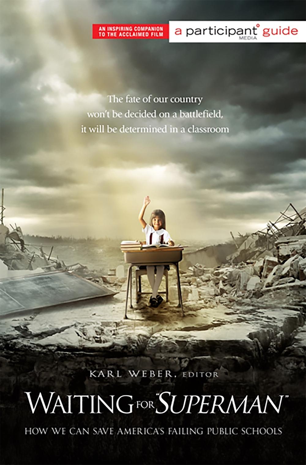 Waiting for "Superman": How We Can Save America's Failing Public Schools by Participant Media - ISBN: 9781586489274