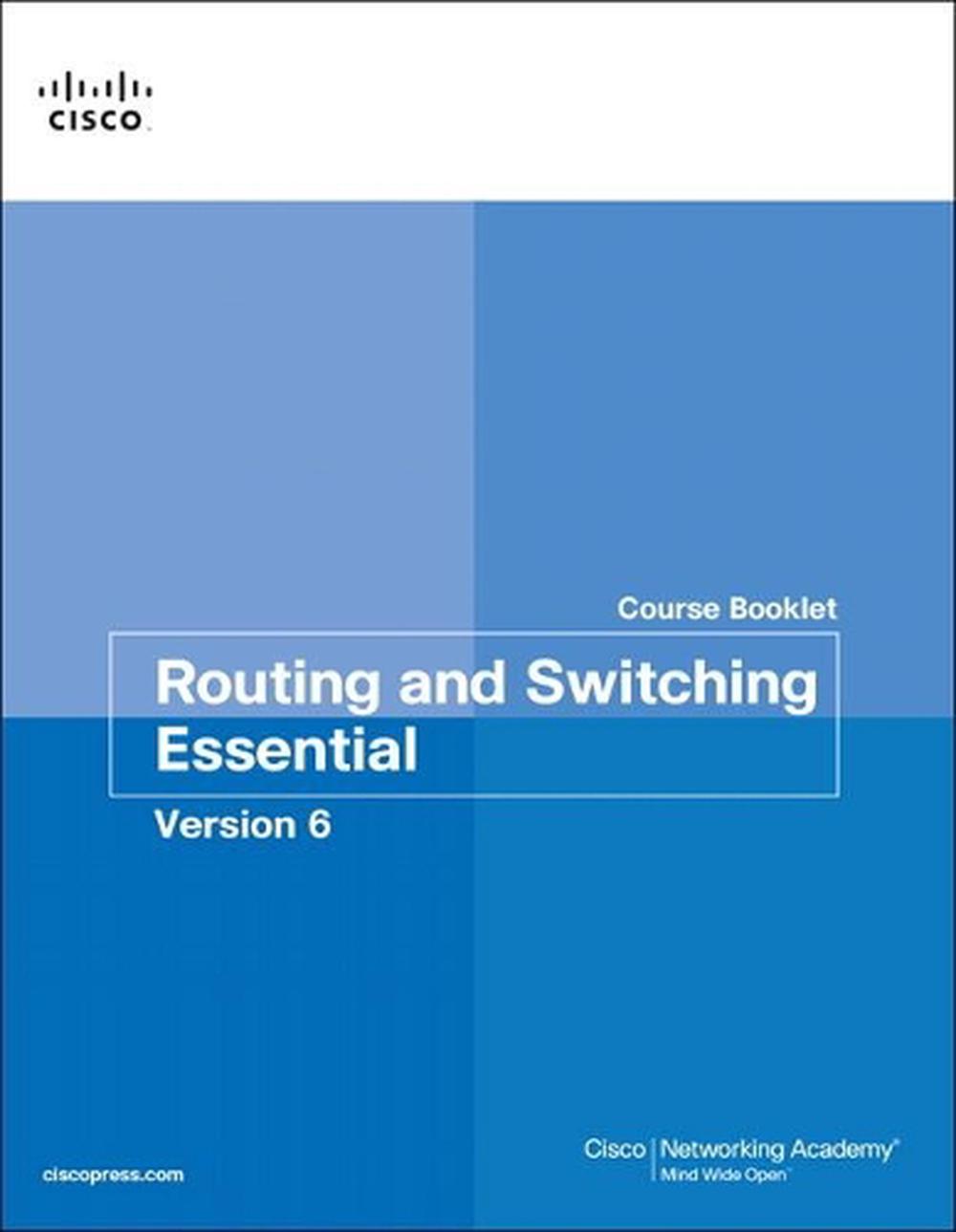 Routing and Switching Essentials v6 Course Booklet, 9781587134272