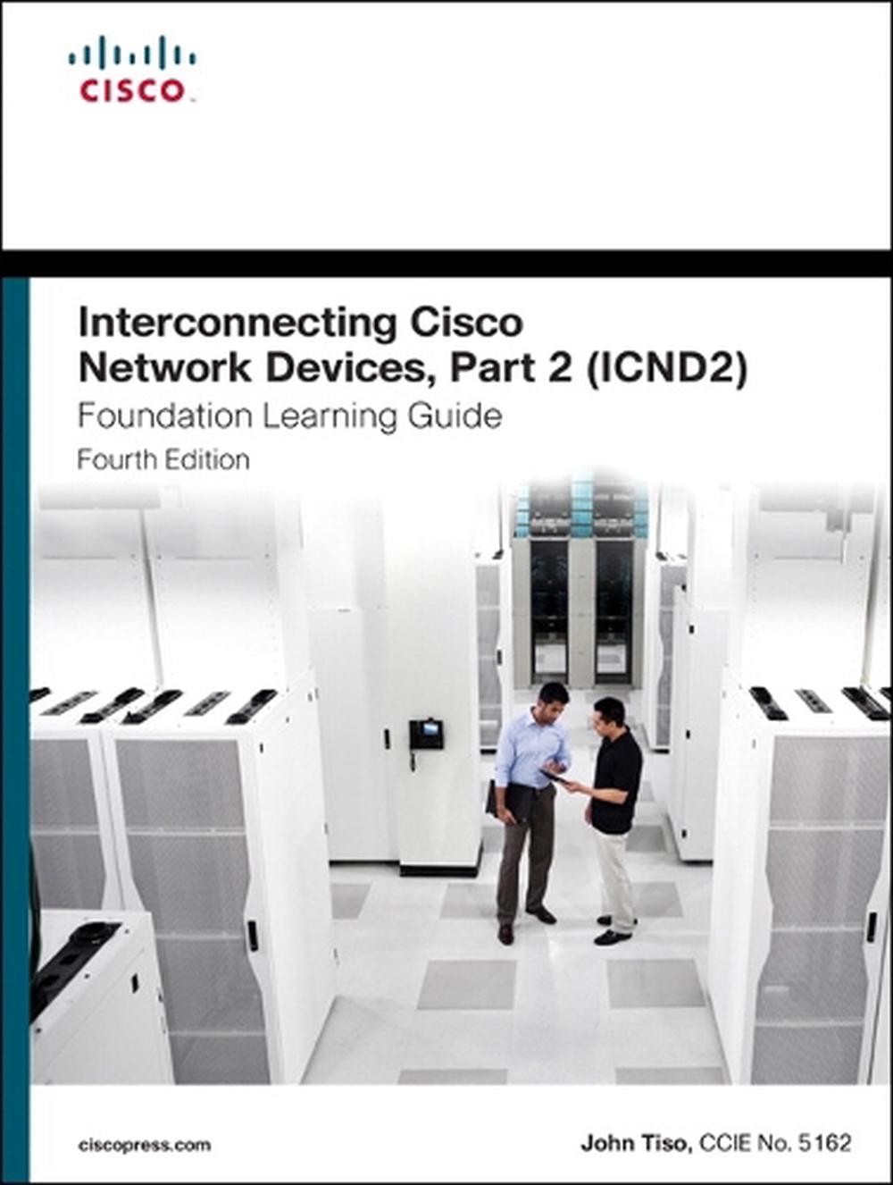 Interconnecting Cisco Network Devices, Part 2 (ICND2) Foundation Learning Guide, 9781587143779