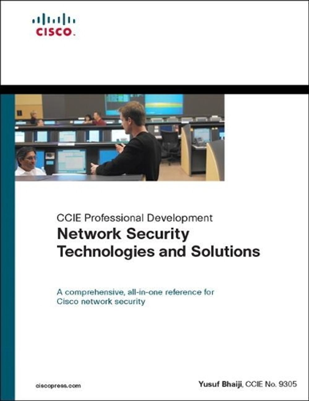 Network Security Technologies and Solutions (CCIE Professional Development Series) by Yusuf Bhaiji - ISBN: 9781587144813