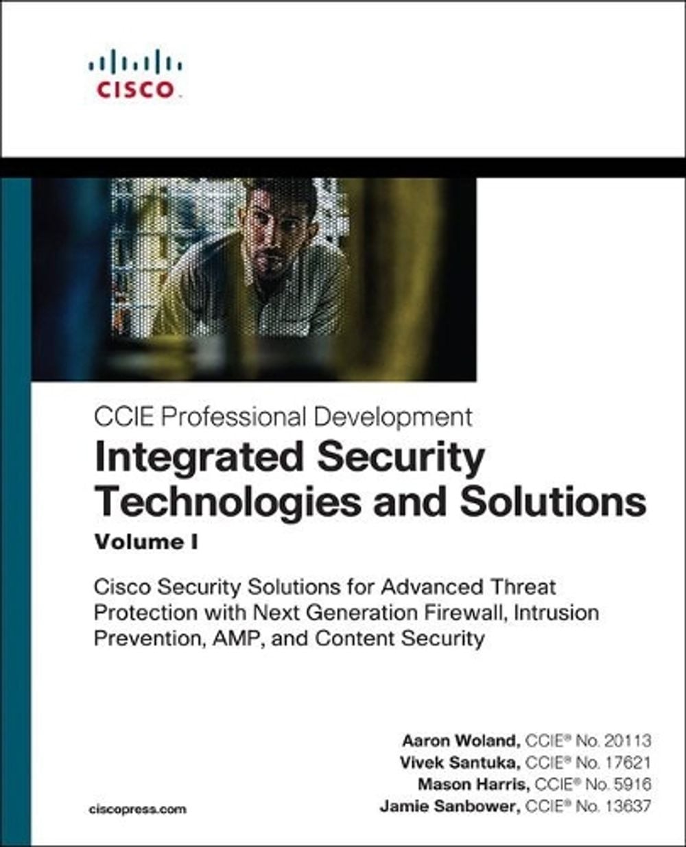 Integrated Security Technologies and Solutions - Volume I by Aaron Woland - ISBN: 9781587147067
