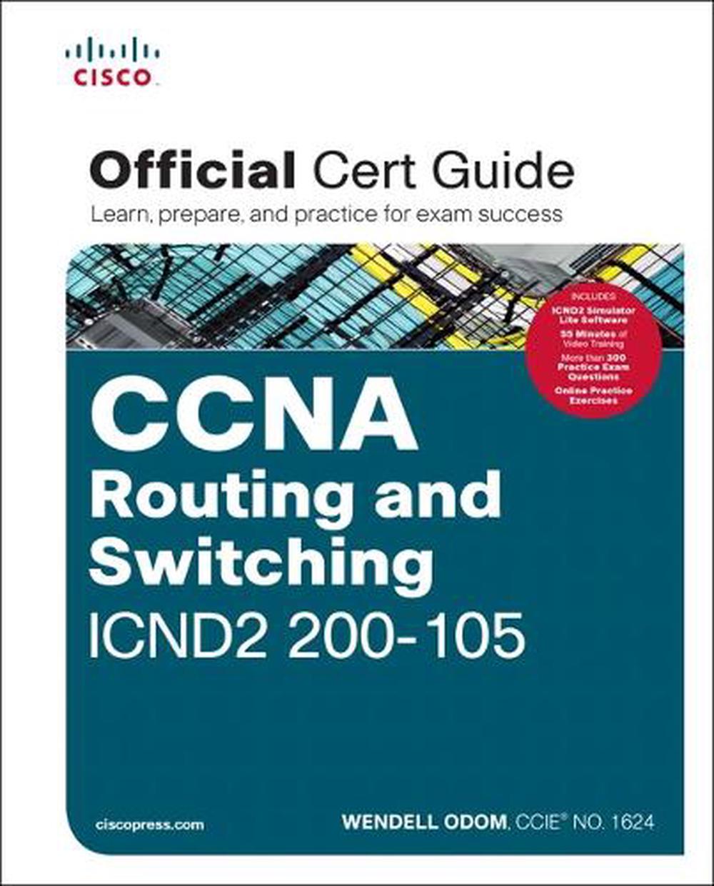 CCNA Routing and Switching ICND2 200-105 Official Cert Guide, 9781587205798