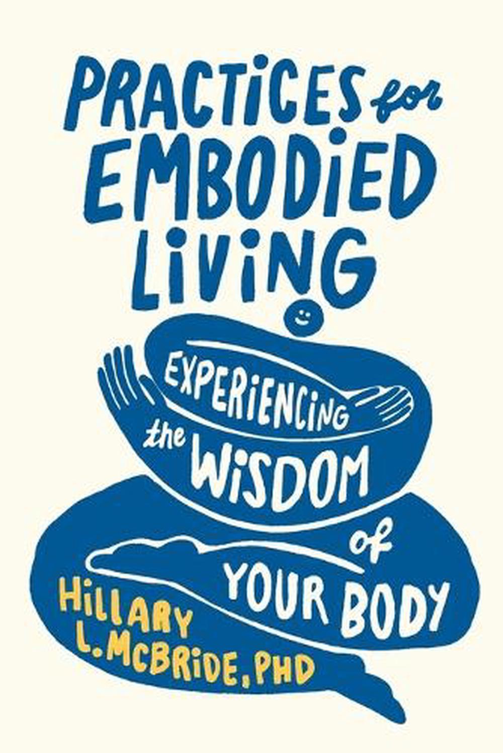 Practices for Embodied Living, 9781587436246