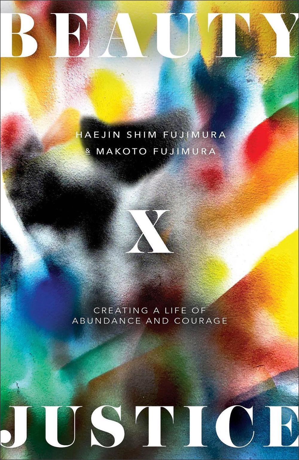 Beauty and Justice by Makoto Fujimura - ISBN: 9781587436468