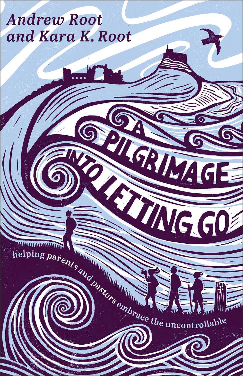 A Pilgrimage into Letting Go, 9781587436628