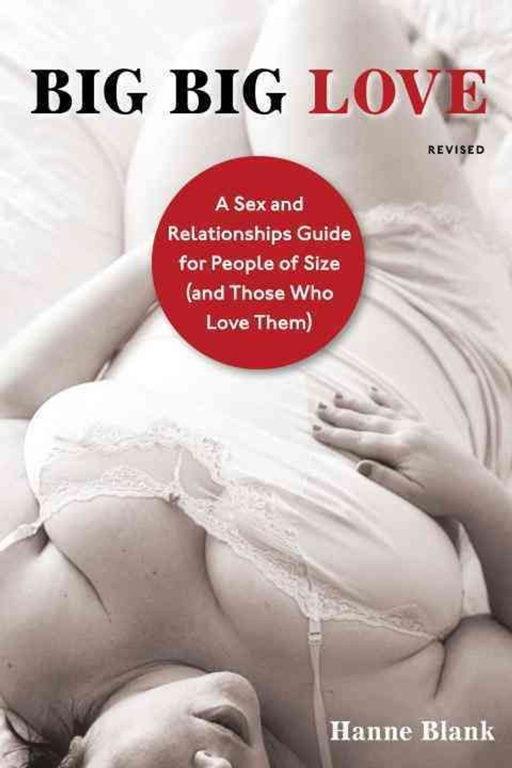 Big Big Love by Hanne Blank - ISBN: 9781587610851