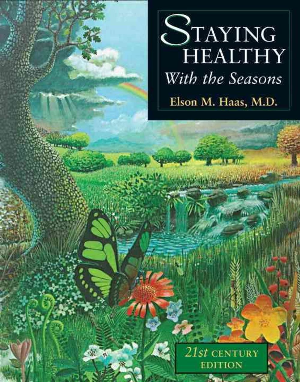 Staying Healthy with the Seasons by Elson M. Haas - ISBN: 9781587611421