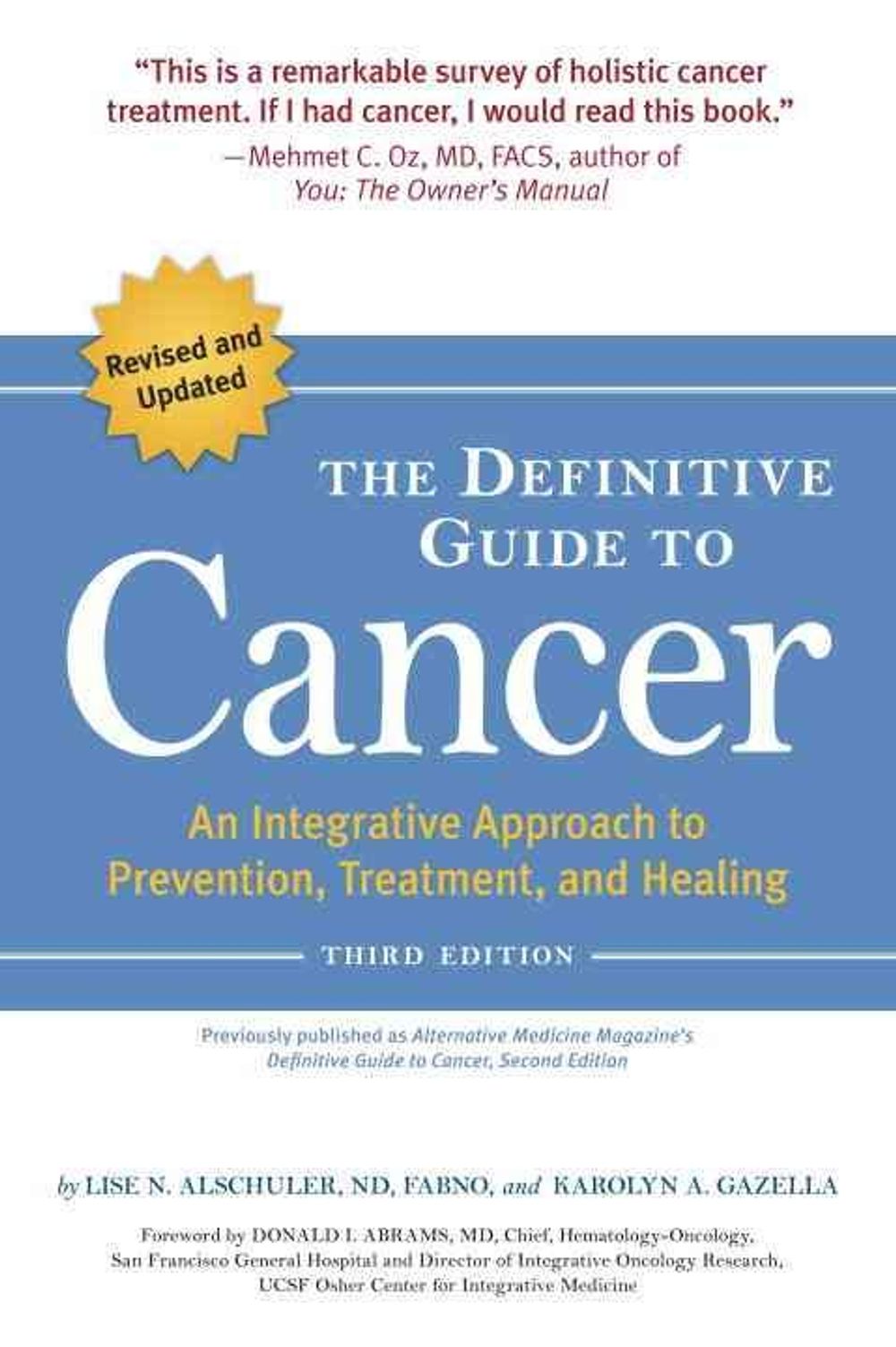 The Definitive Guide to Cancer, 3rd Edition by Karolyn A. Gazella - ISBN: 9781587613586