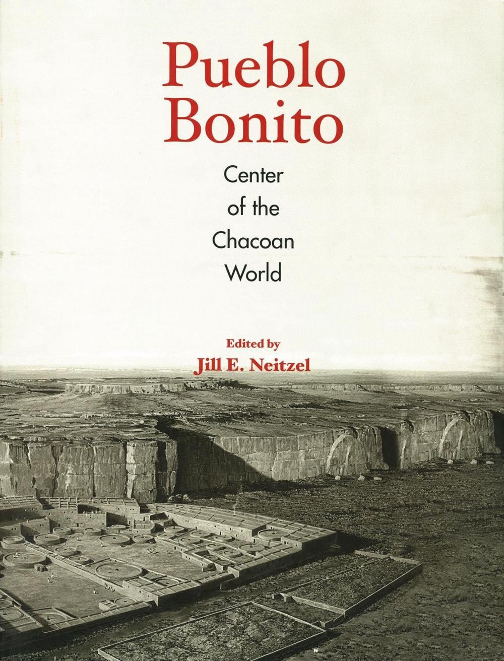 Pueblo Bonito: Pueblo Bonito by Jill E. Neitzell - ISBN: 9781588341310