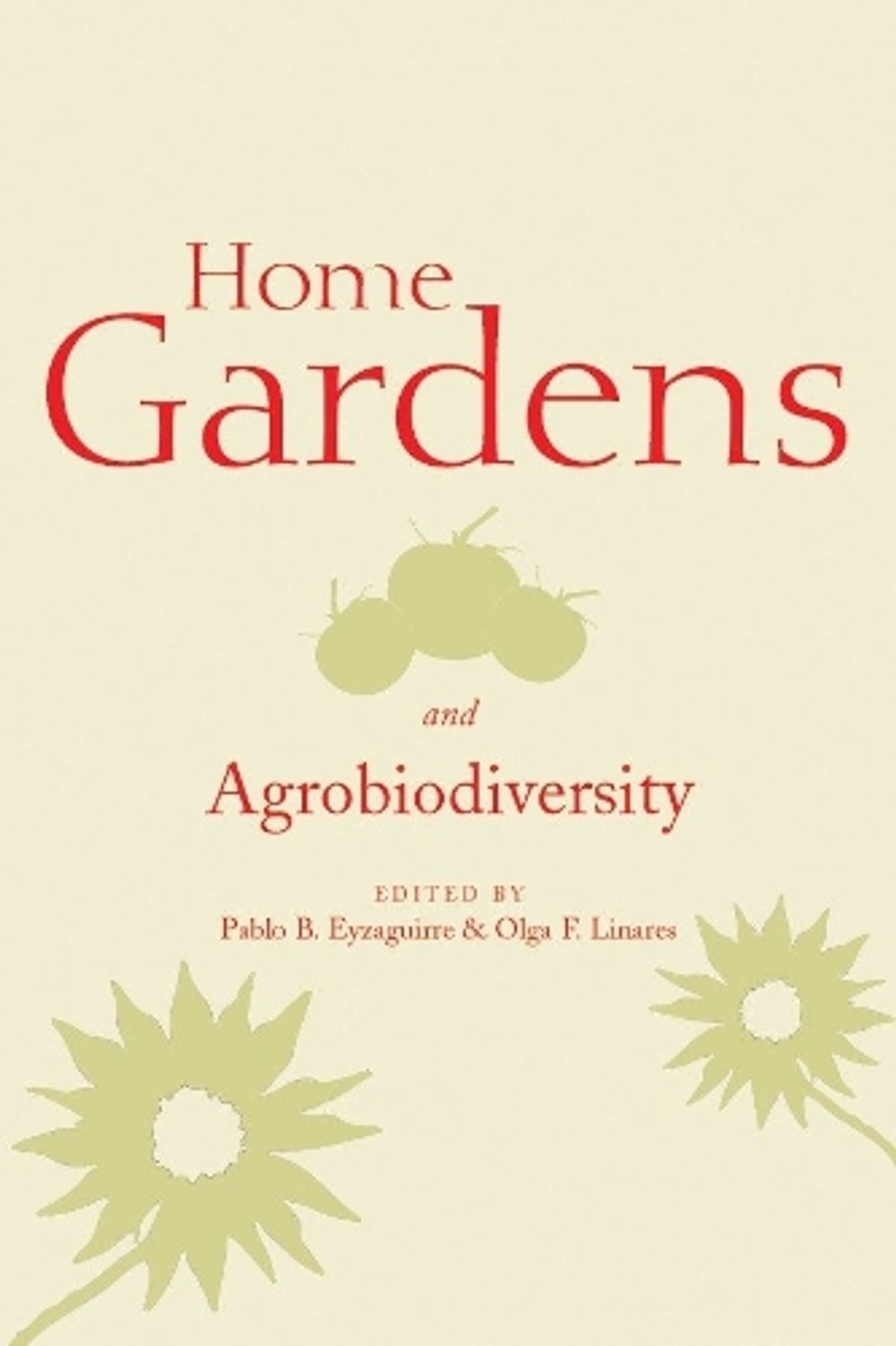 Home Gardens and Agrobiodiversity by Pablo B. Eyzaguirre - ISBN: 9781588342881