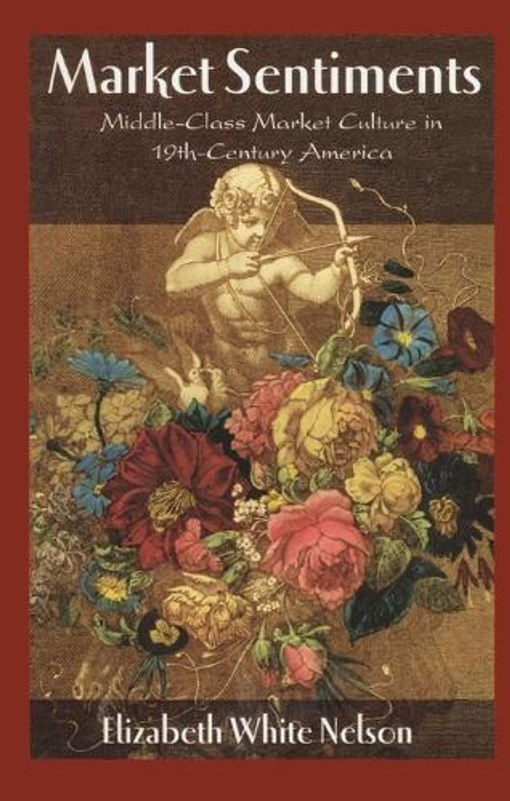 Market Sentiments by Elizabeth White Nelson - ISBN: 9781588342904