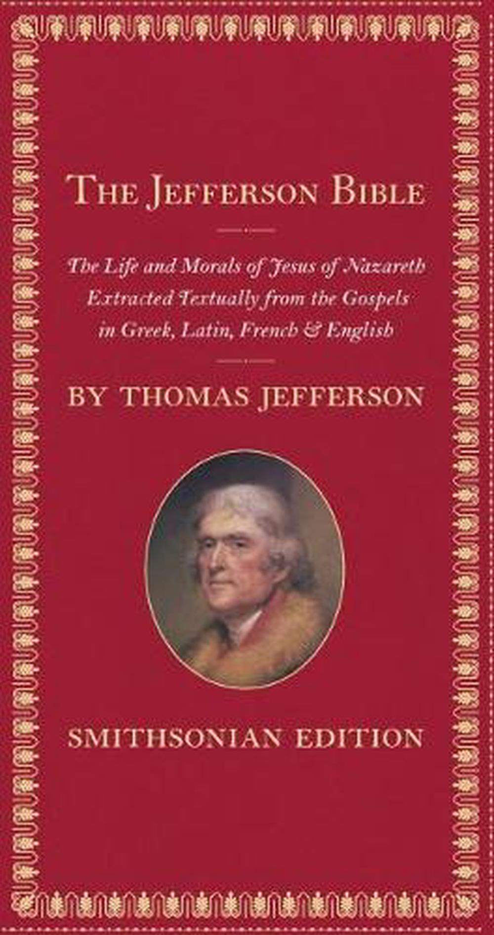 The Jefferson Bible Smithsonian Edition By Thomas Jefferson Hardcover 9781588343123 Buy 2567