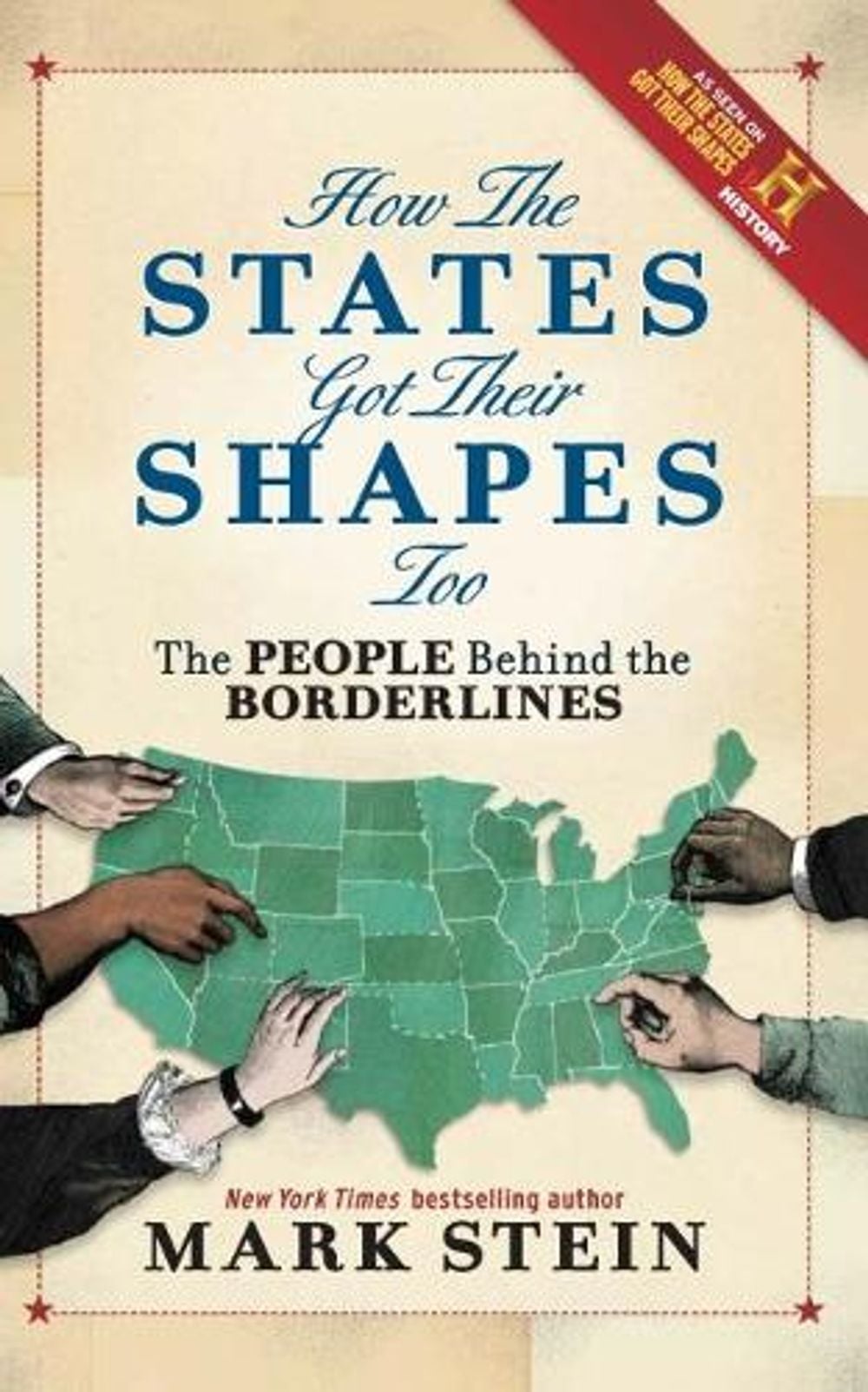How the States Got Their Shapes Too by Mark Stein - ISBN: 9781588343505