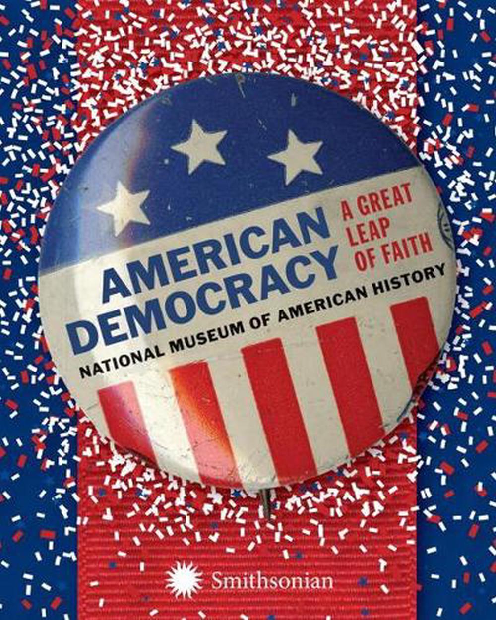 American Democracy by National Museum of American History - ISBN: 9781588345318