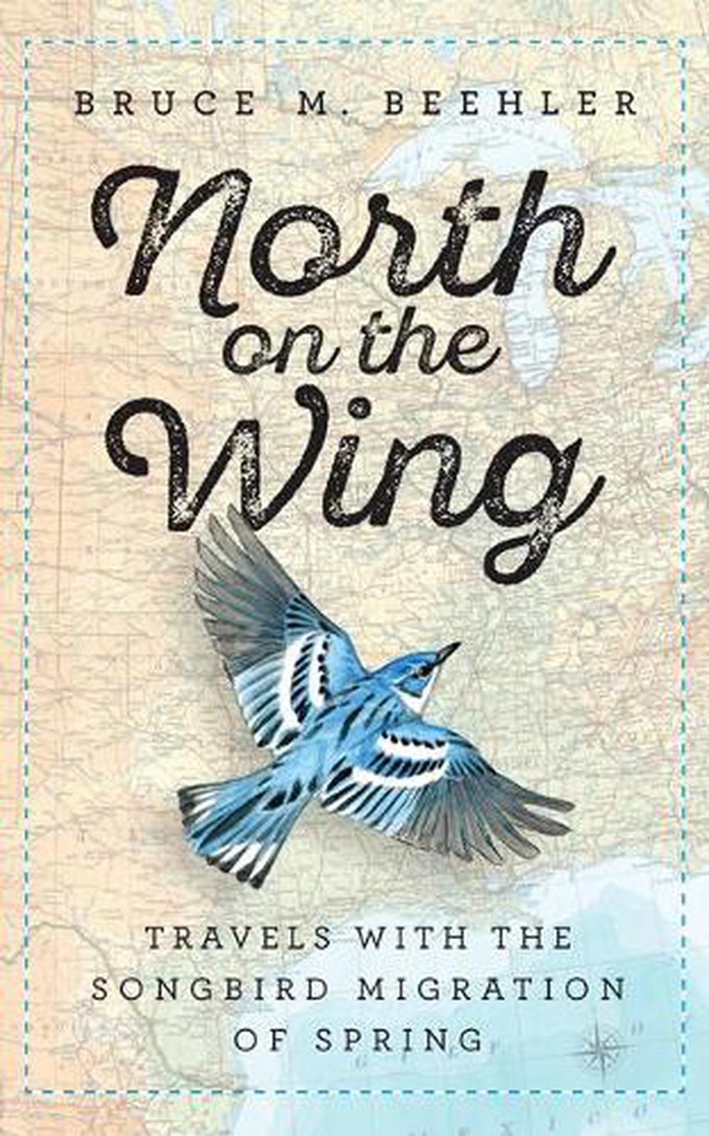 North on the Wing by Bruce M. Beehler - ISBN: 9781588346131