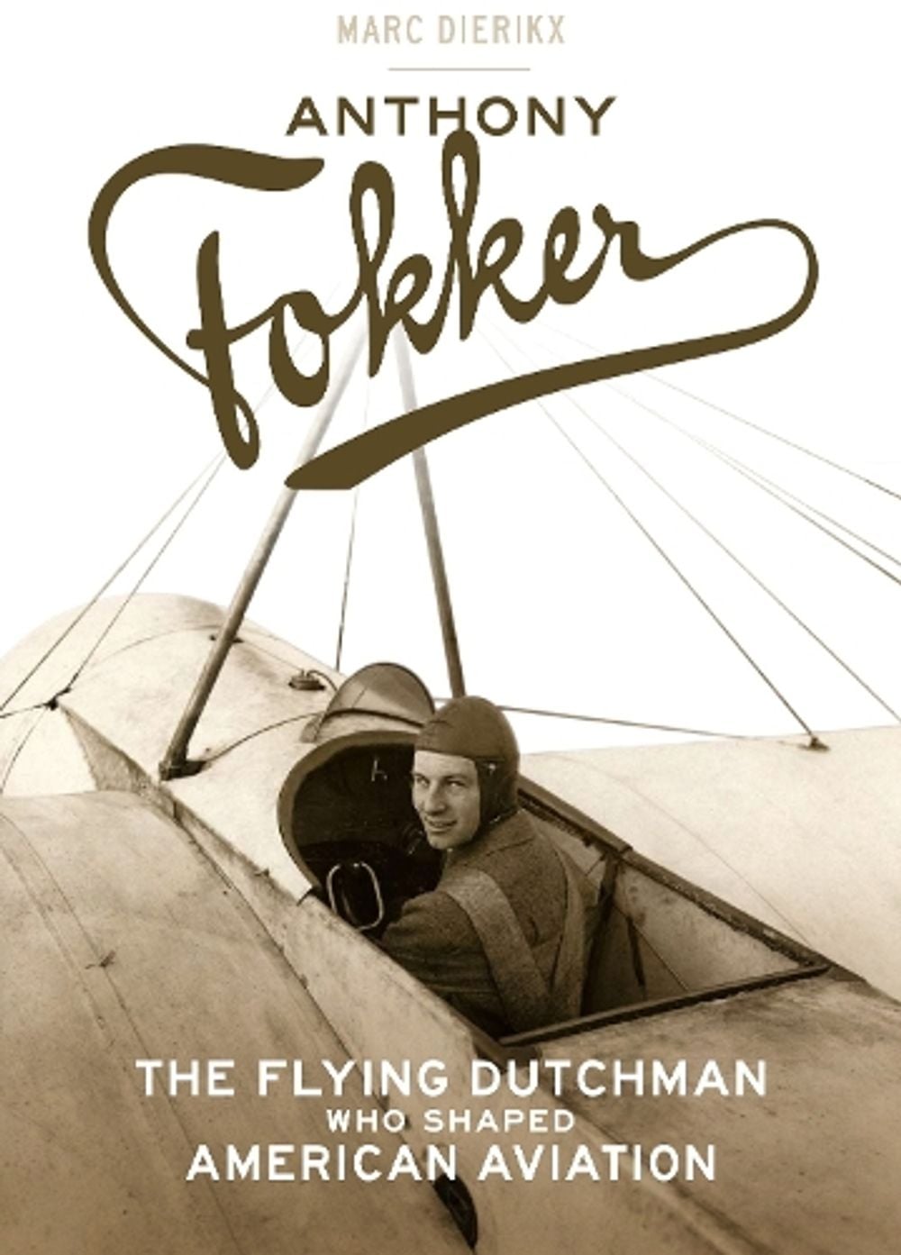 Anthony Fokker by Marc Dierikx - ISBN: 9781588346155
