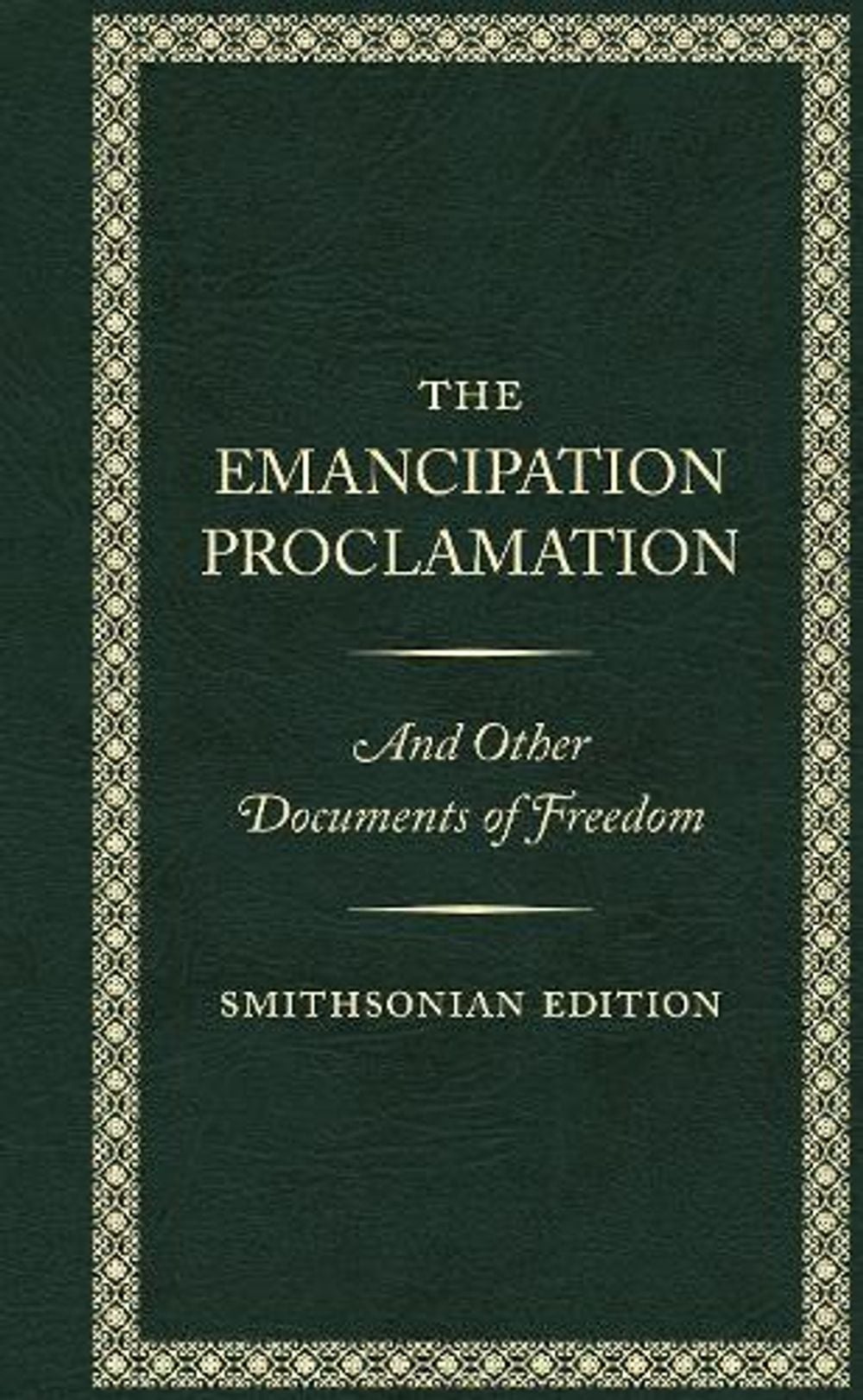 The Emancipation Proclamation - Smithsonian Edition by Abraham Lincoln - ISBN: 9781588347084