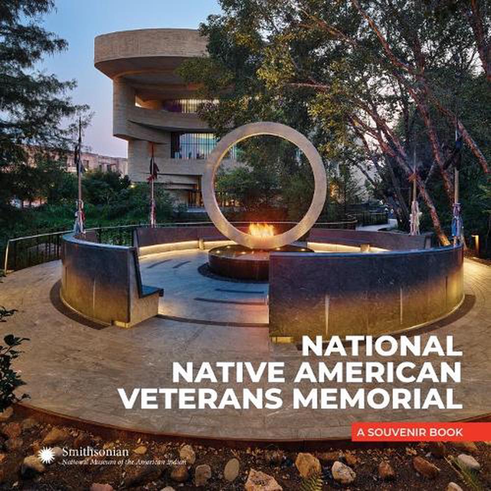 National Native American Veterans Memorial by Smithsonian Institiute - ISBN: 9781588347183
