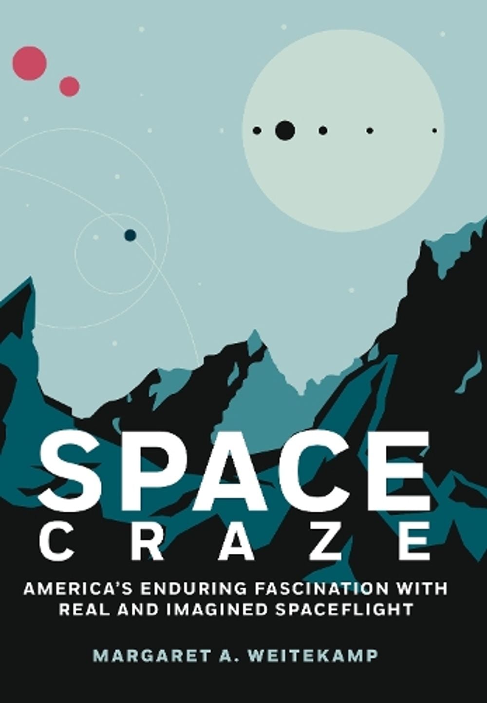 Space Craze by Margaret A. Weitkamp - ISBN: 9781588347251
