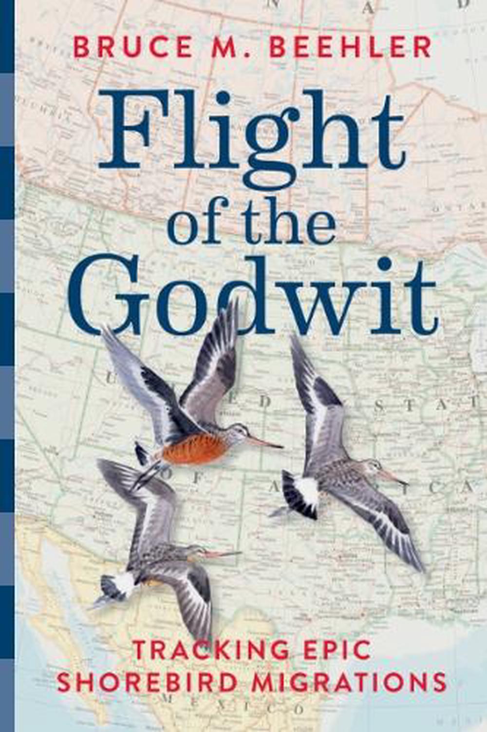 Flight of the Godwit by Bruce M. Beehler - ISBN: 9781588347879